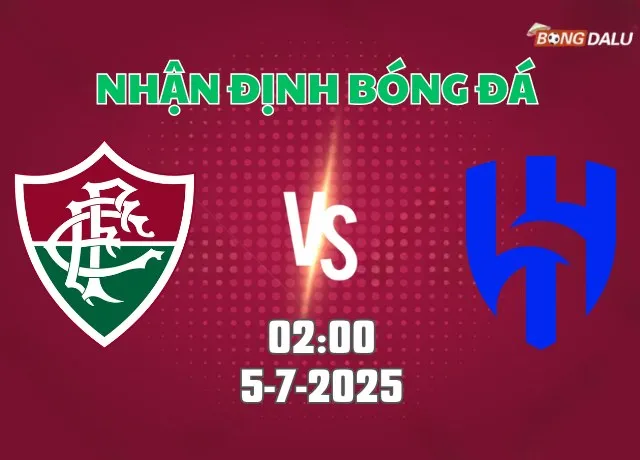 Nhận định bóng đá Fluminense vs Al Hilal 02h00 ngày 5/7